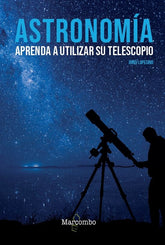 ASTRONOMIA APRENDA A UTILIZAR SU TELESCOPIO - 9788426727039